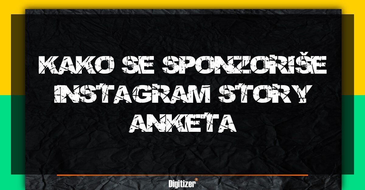 Kako Se Sponzoriše Instagram Story Anketa